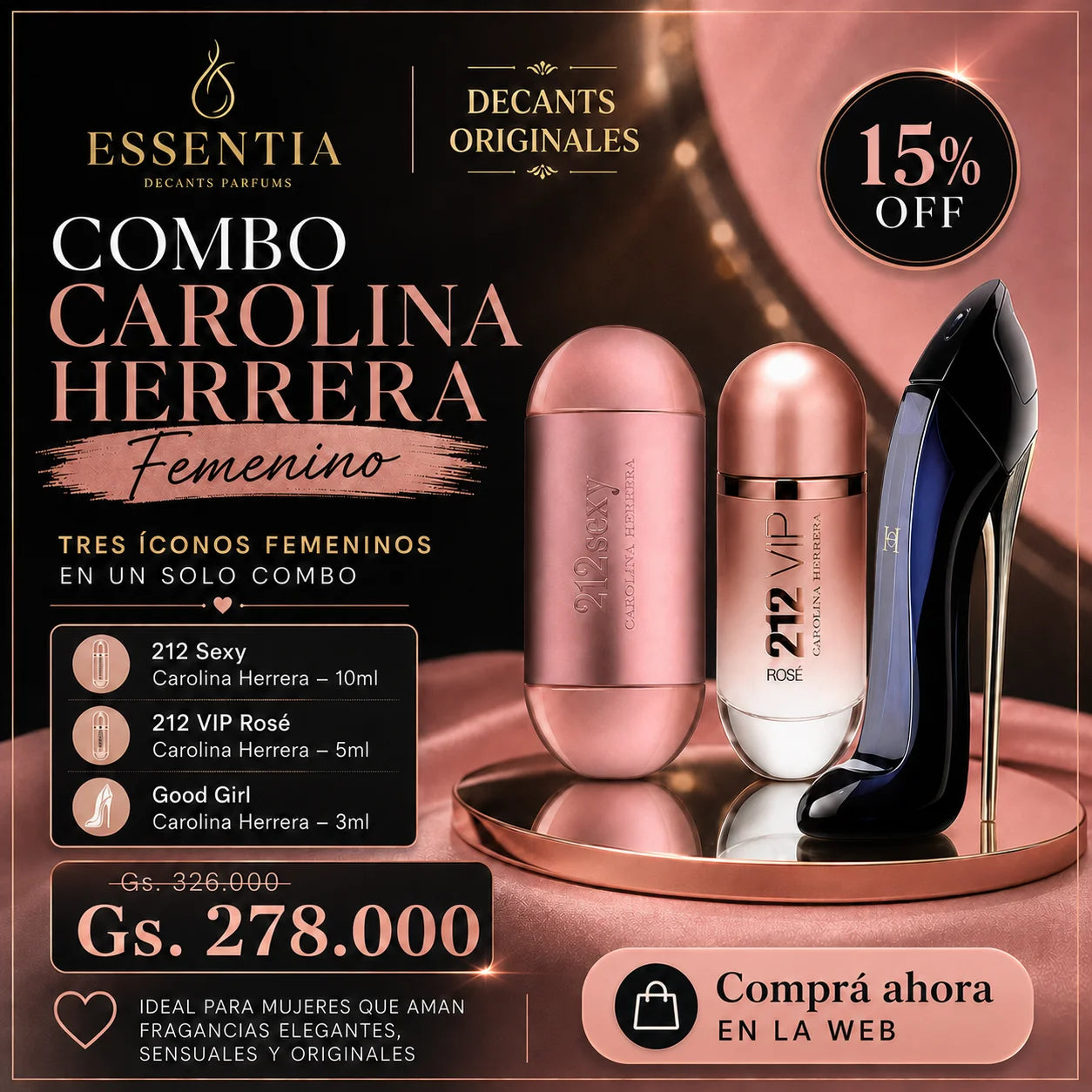 Imagen promocional del Combo Carolina Herrera Femenino de ESSENTIA con los perfumes 212 Sexy, 212 VIP Rosé y Good Girl Carolina Herrera junto a frascos de decant en presentaciones de 10ml, 5ml y 3ml, con 15% OFF y precio promocional de Gs. 278.000.