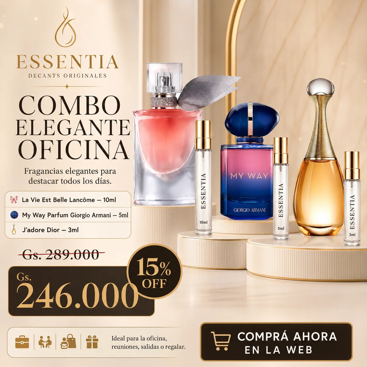 Imagen promocional del Combo Elegante Oficina de ESSENTIA con los perfumes La Vie Est Belle Lancôme, My Way Parfum Giorgio Armani y J’adore Dior junto a frascos de decant en presentaciones de 10ml, 5ml y 3ml, con 15% OFF y precio promocional de Gs. 246.000.